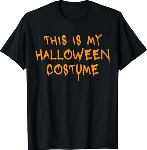 Funny Halloween Costume This Is My Halloween Costume T-Shirt - T-Shirt | Black