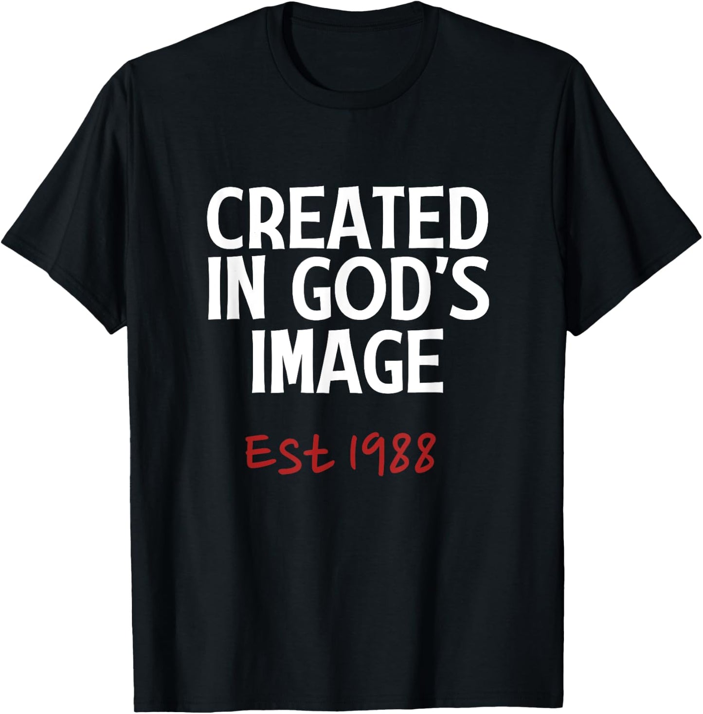 Created In God's Image Est 1988 Born Age Faith Birthday T-Shirt - T-Shirt | Black