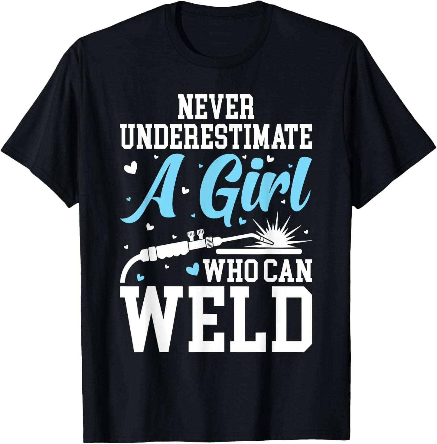 Funny Welder Stuff Woman Welding Gear For Girls T-Shirt - T-Shirt | Black