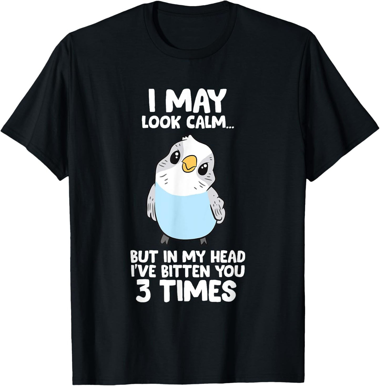 Parakeet Bird In My Head I've Bitten You 3 Times Budgie Bird T-Shirt - T-Shirt | Black