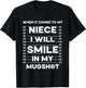 When It Comes To My Niece I Will Smile In My Mugshot T-Shirt - T-Shirt | Black