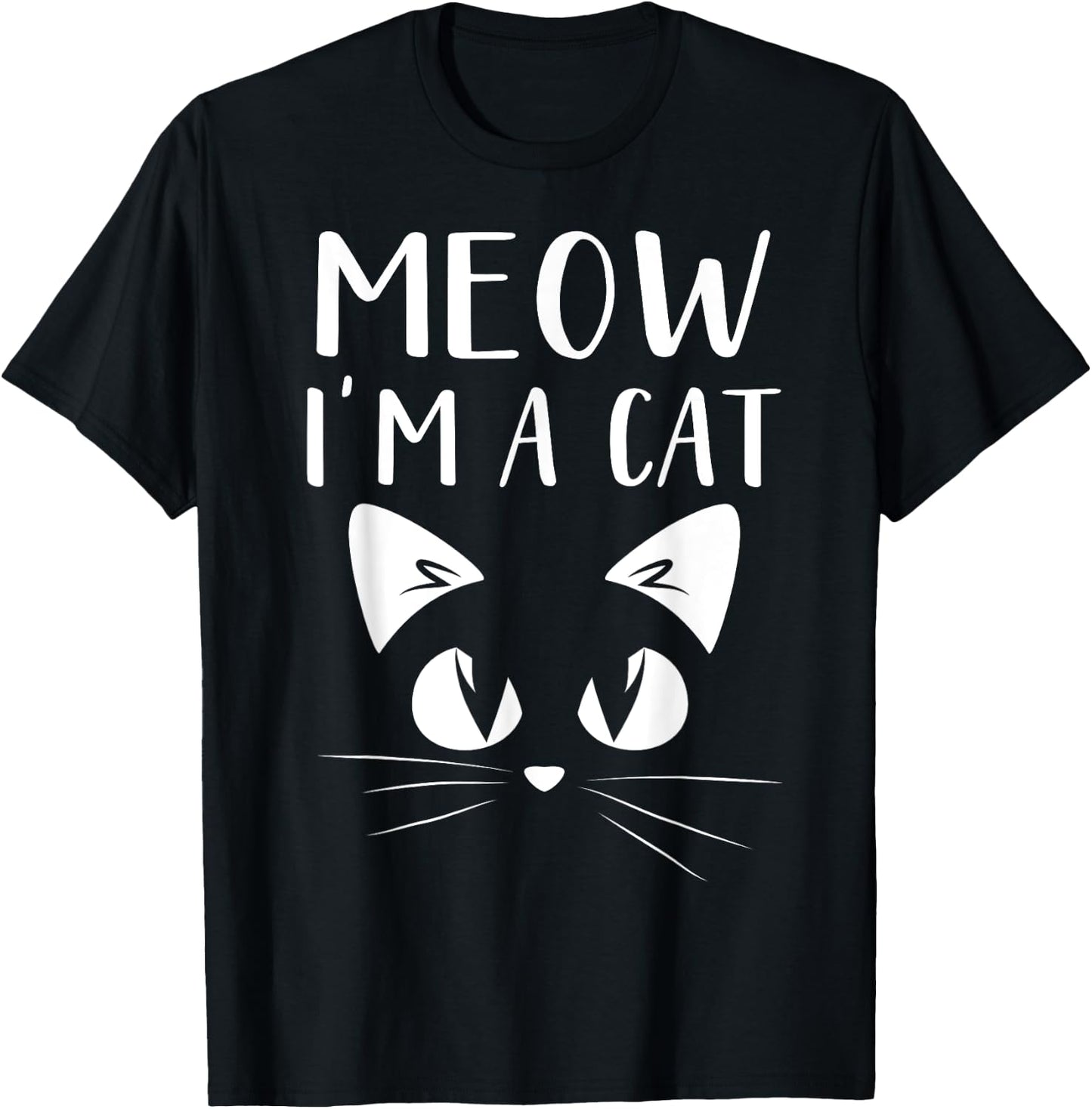 Meow I'm A Cat Shirt Funny Halloween Men Women Kids T-Shirt - T-Shirt | Black
