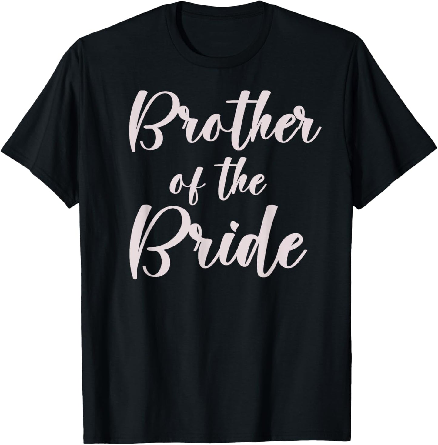 Brother of the Bride Wedding Bridal Party T-Shirt - T-Shirt | Black