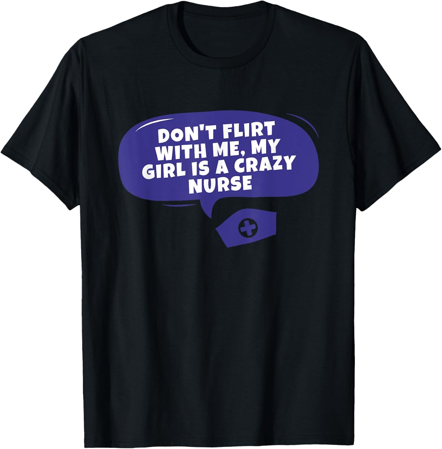 My Girlfriend Is A Nurse Funny Quote Boyfriend of a Nurse T-Shirt - T-Shirt | Black
