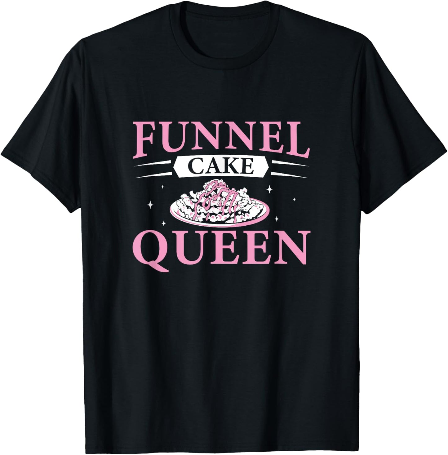 Awesome Funnel Cake Queen A Carnival Funnel Cake Enthusiast T-Shirt - T-Shirt | Black