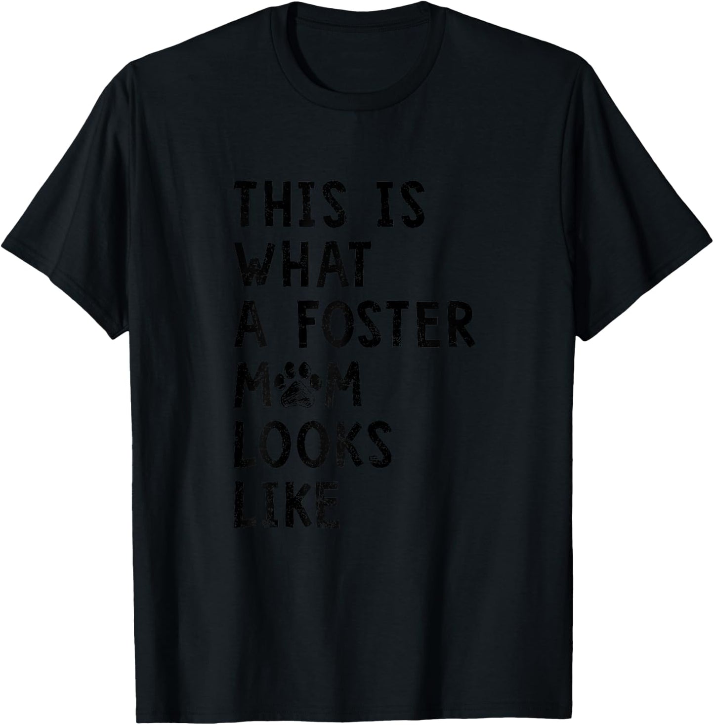 This Is What A Foster Mom Looks Like Dog Mom Gifts Women T-Shirt - T-Shirt | Black
