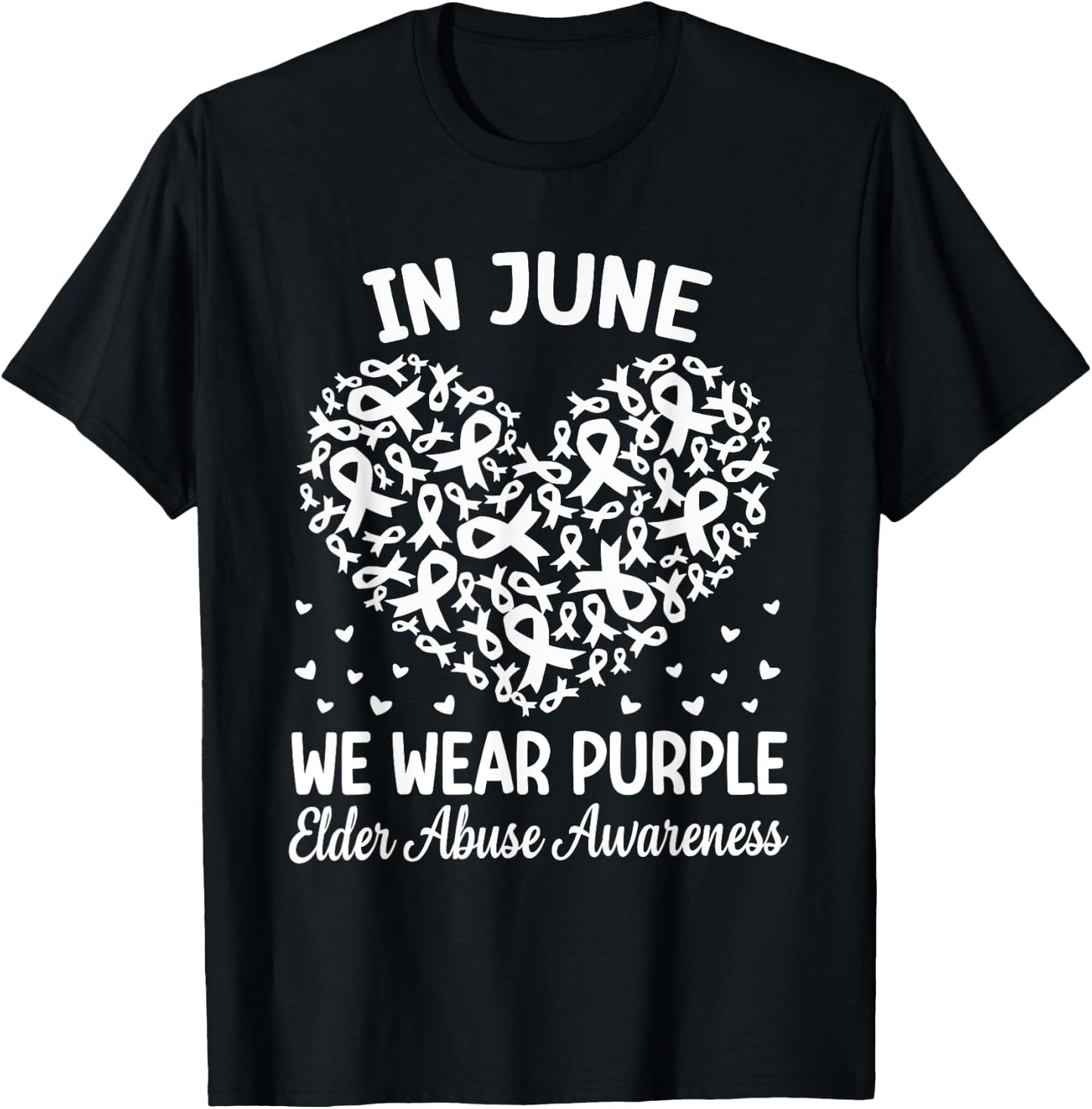 In June We Wear Purple Ribbon Elder Abuse Awareness T-Shirt - T-Shirt | Black