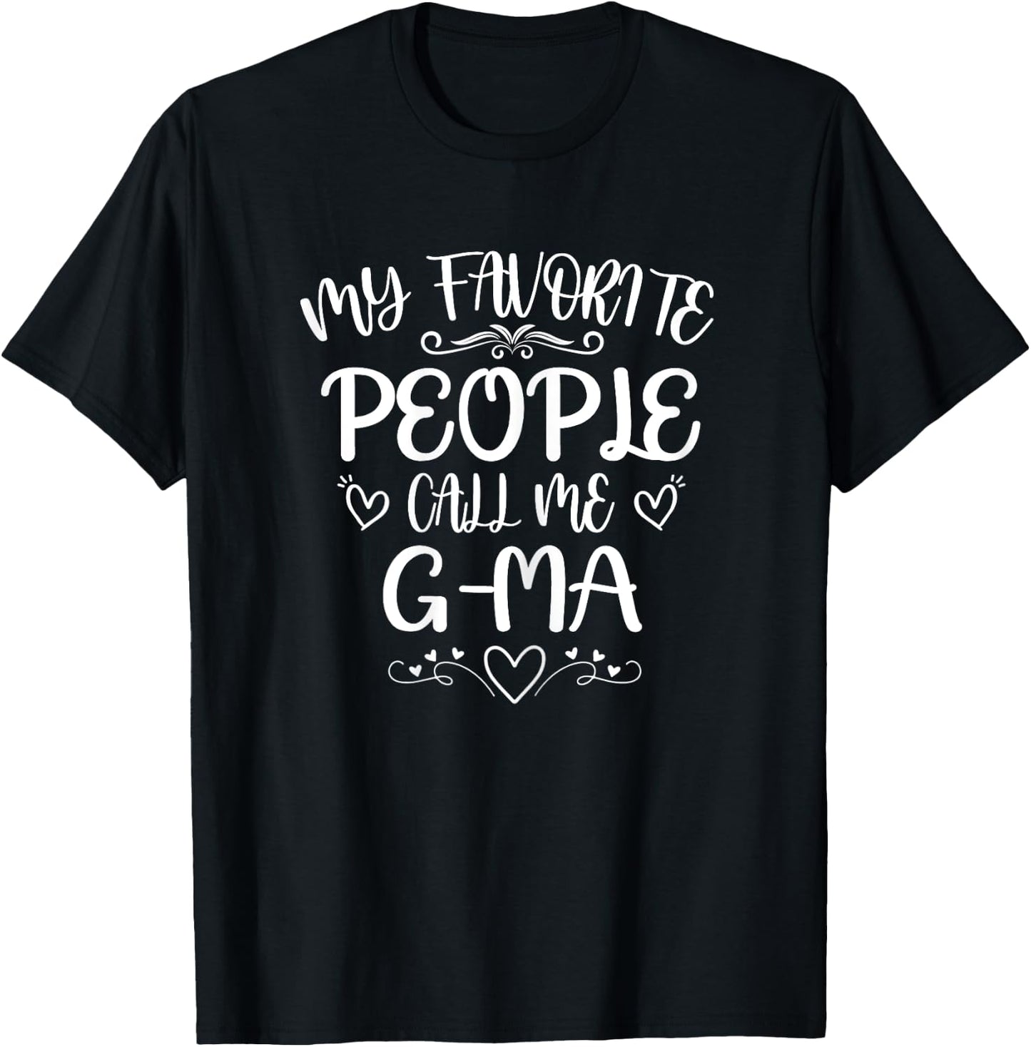 My Favorite People Call Me G-Ma Funny Floral Mother's Day T-Shirt - T-Shirt | Black