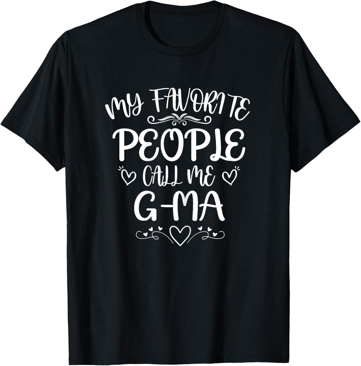 My Favorite People Call Me G-Ma Funny Floral Mother's Day T-Shirt - T-Shirt | Black