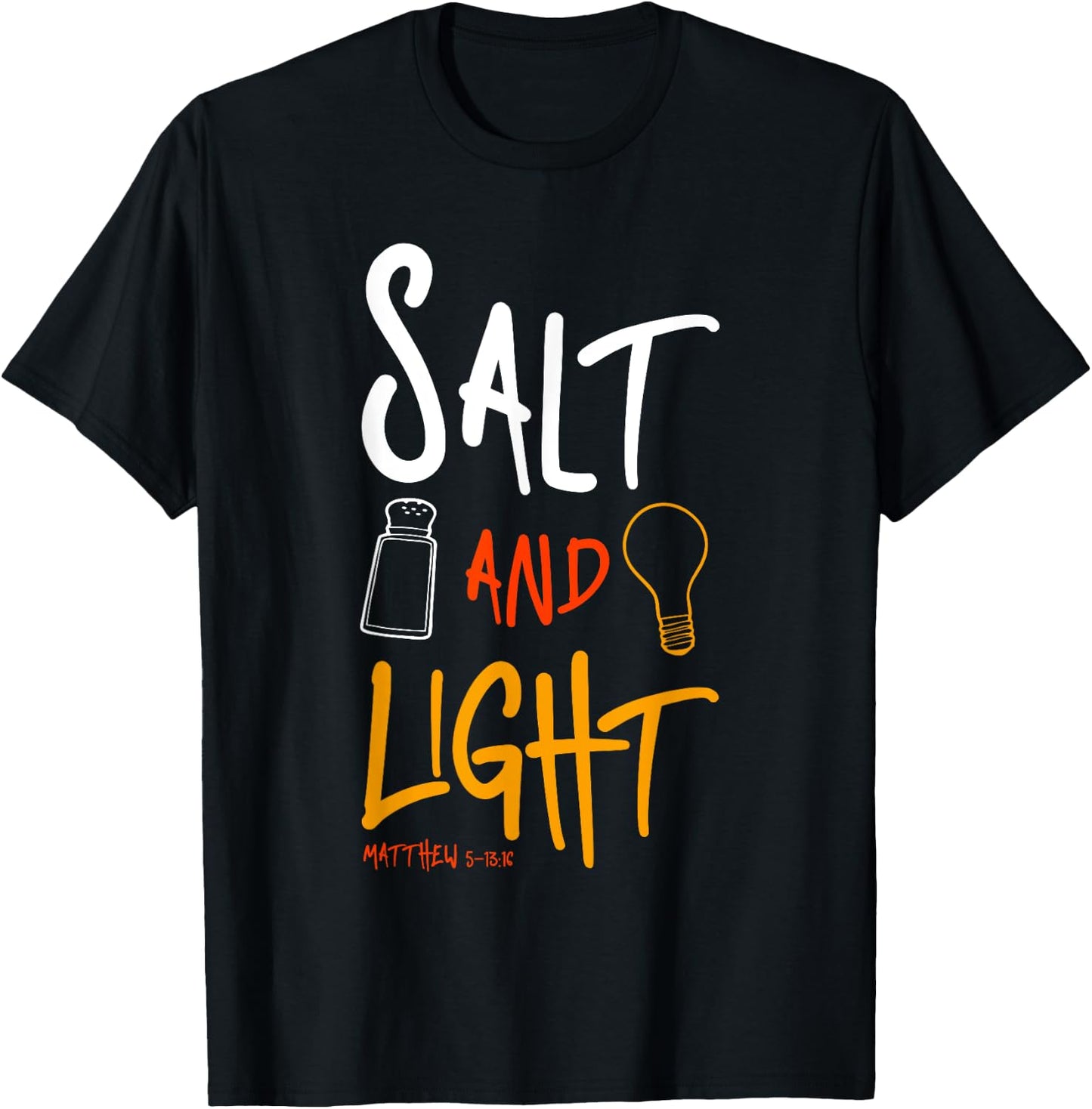 Salt of earth - light of the world Matthew 5:13 T-Shirt - T-Shirt | Black