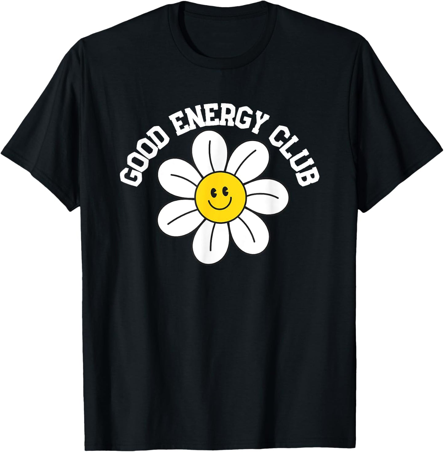 Good Energy Club For Positive Vibes Mindset T-Shirt - T-Shirt | Black