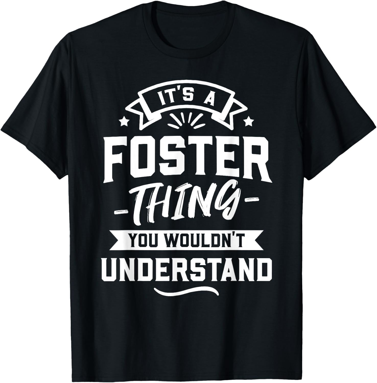 It's A Foster Thing You Wouldn't Understand - Surname Gift T-Shirt - T-Shirt | Black