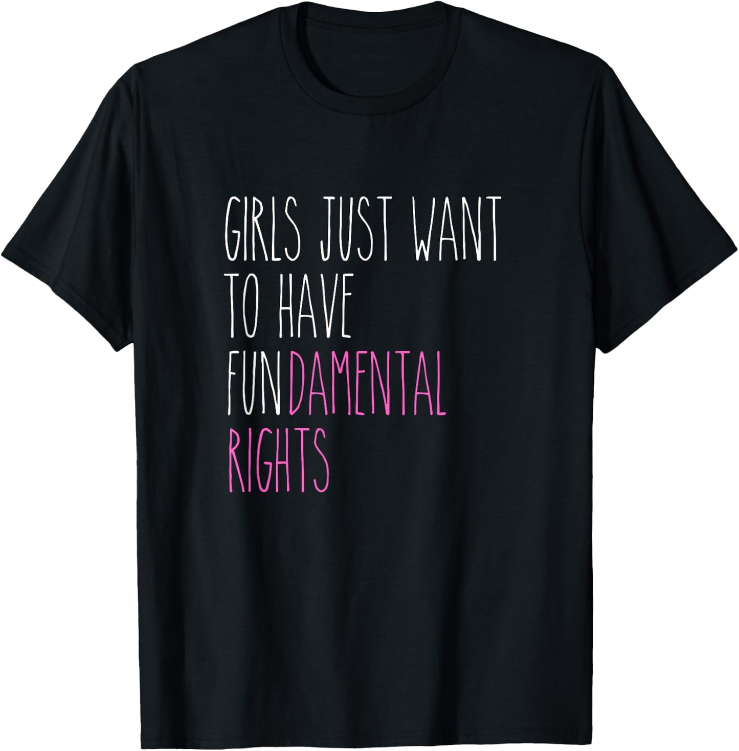 Rae inspired Dunn girls just want to have fundamental rights T-Shirt - T-Shirt | Black
