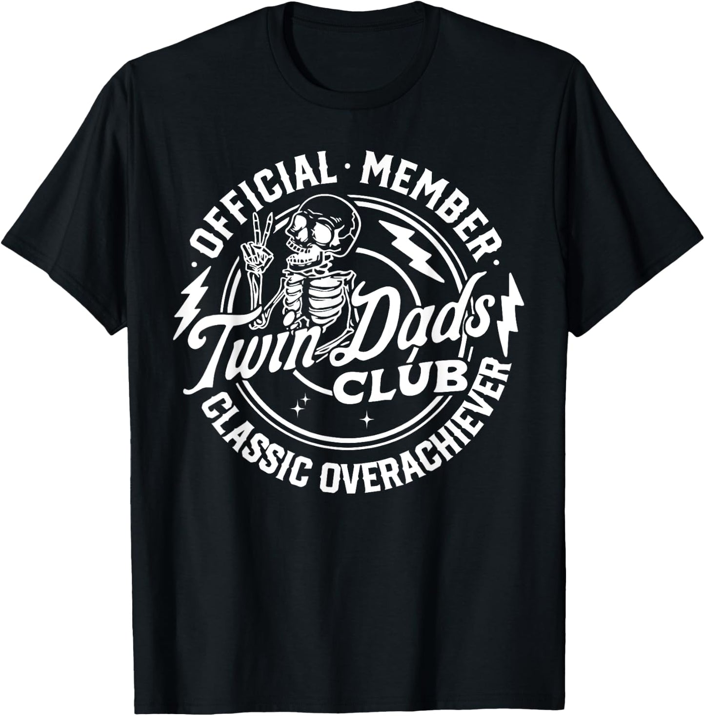 Twin Dad Club Dad of Twins Classic Overachiever T-Shirt - T-Shirt | Black