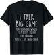 I Talk Big Game For Someone Whose Feet Dont Touch The Ground T-Shirt - T-Shirt | Black