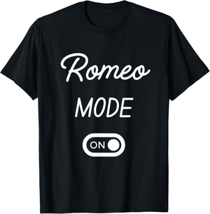 Romeo Mode On Name T-Shirt - T-Shirt | Black