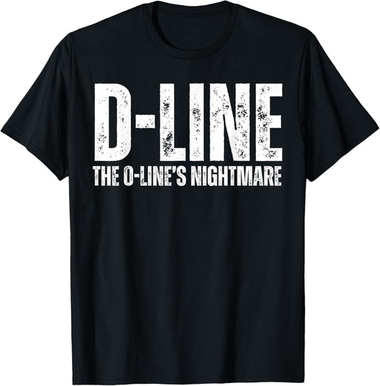 D-Line The O-line’s Nightmare Football Defensive Line DL T-Shirt - T-Shirt | Black