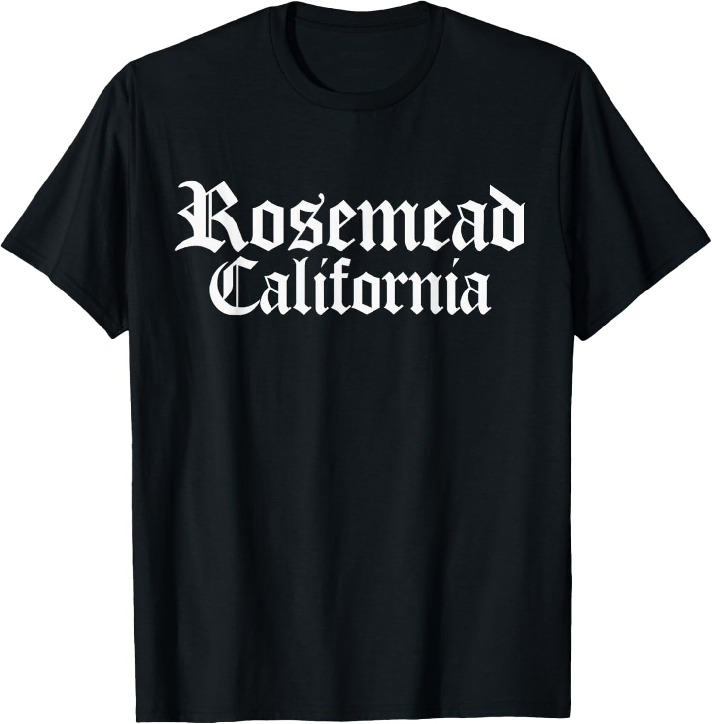 Rosemead California, Rosemead CA, Rosemead T-Shirt - T-Shirt | Black