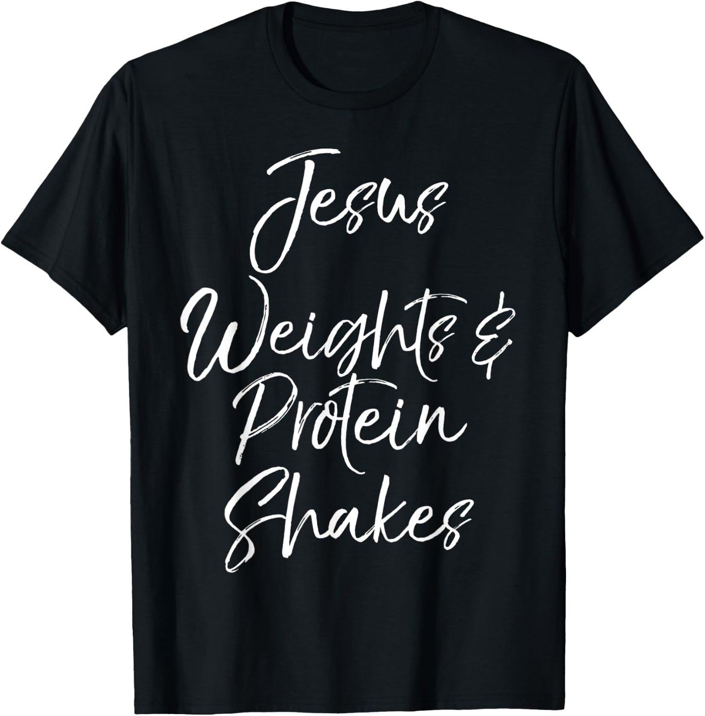 Cute Christian Workout Quote Jesus Weights & Protein Shakes T-Shirt - T-Shirt | Black