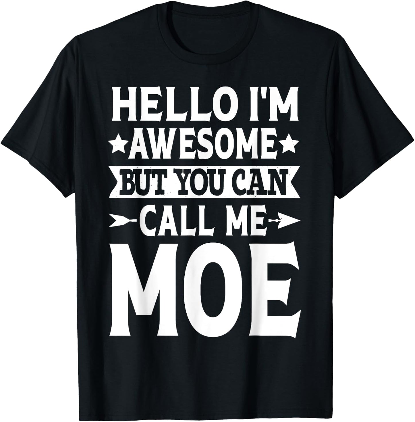 Moe Surname Call Me Moe Family Team Last Name Moe T-Shirt - T-Shirt | Black