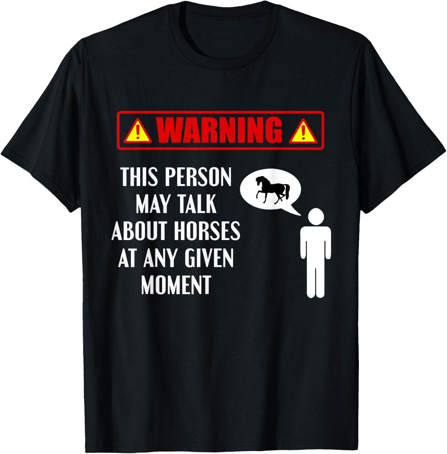 Warning This Person May Talk About Horses Funny Horse Lover T-Shirt - T-Shirt | Black