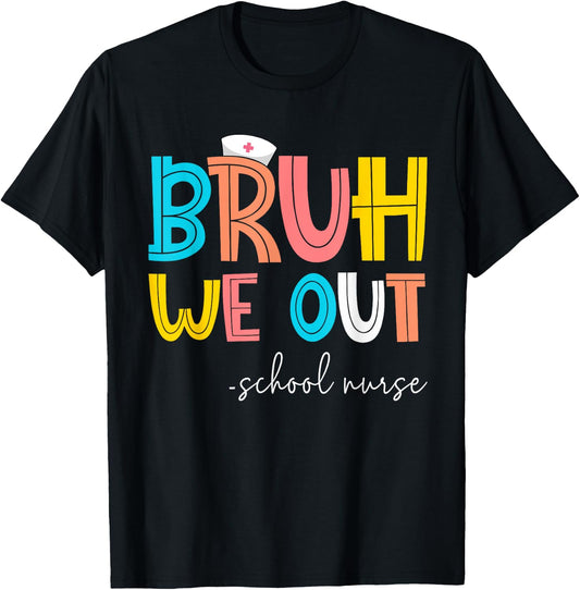 Retro Bruh We Out School Nurse Happy Last Day Of School T-Shirt - T-Shirt | Black