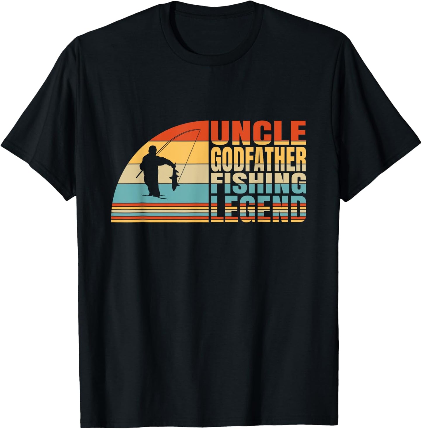 Uncle Godfather And Fishing Legend, Fishing Fisherman Uncle T-Shirt - T-Shirt | Black