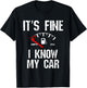 Empty Gas Gauge Funny It's Fine I Know My Car Low Fuel Joke T-Shirt - T-Shirt | Black