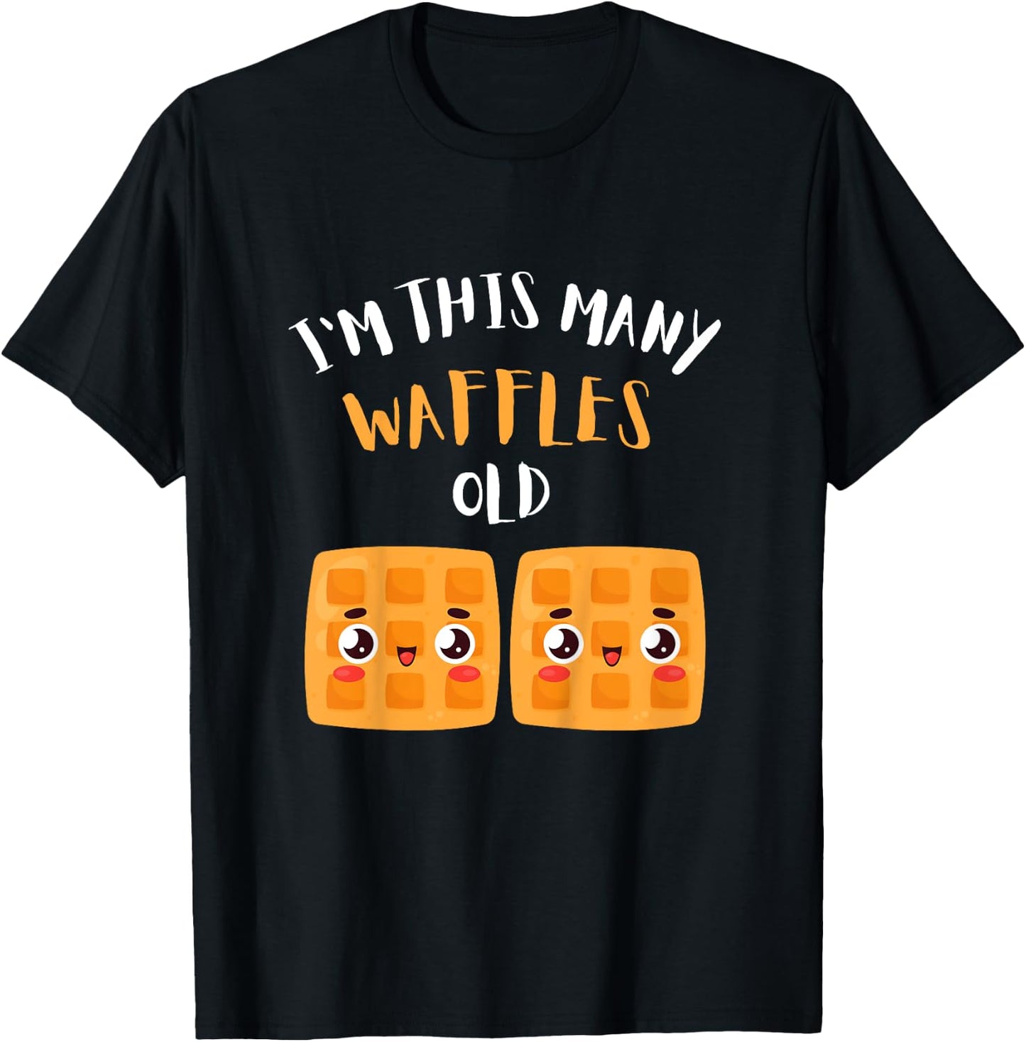 I'm This Many Waffles Old - 2nd Birthday 2 Years Old Bday T-Shirt - T-Shirt | Black
