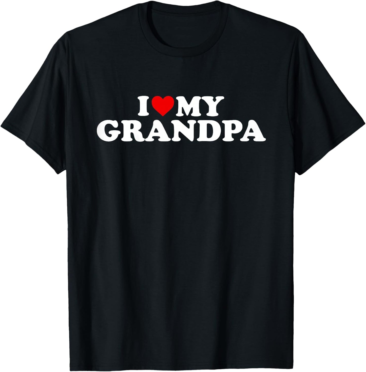 I Love My Grandpa Shirt: Toddler, Boy, Girl, Youth, Baby T-Shirt - T-Shirt | Black