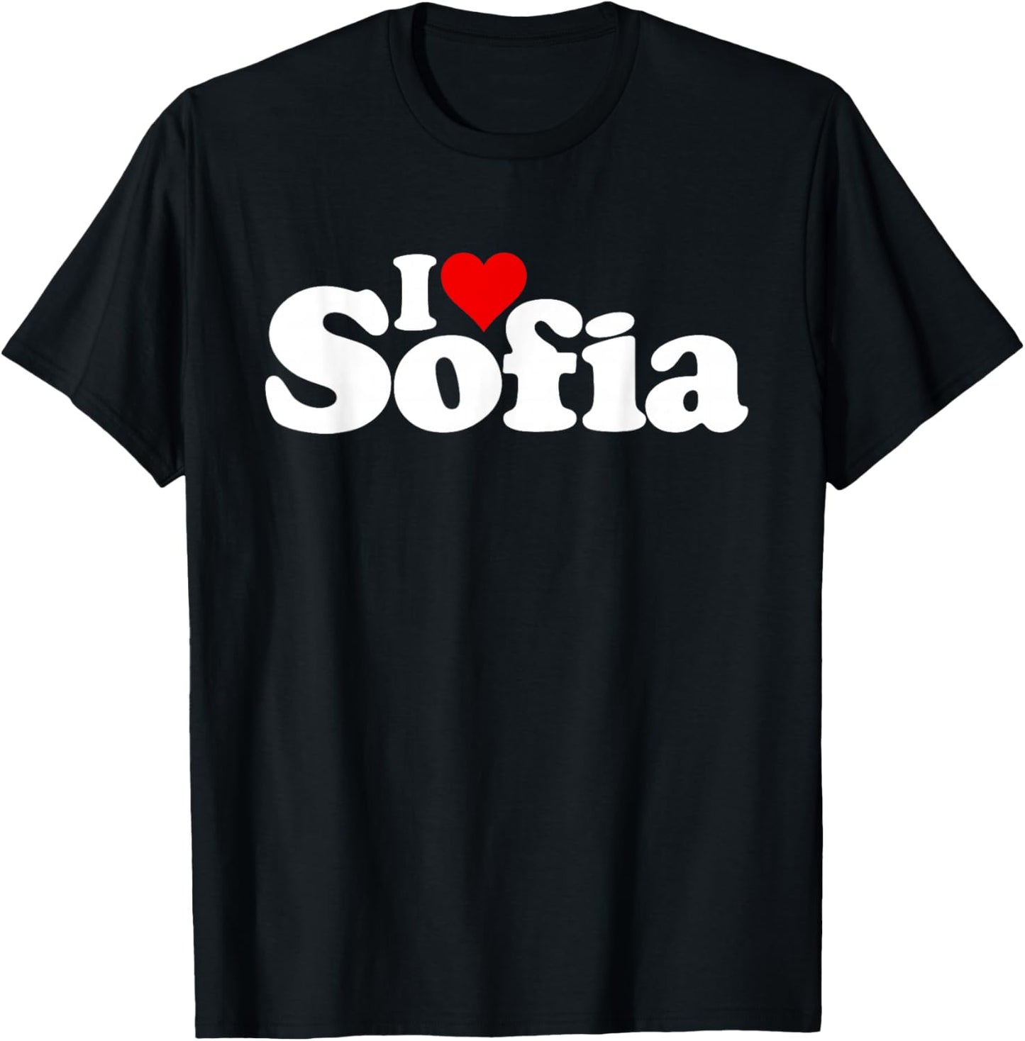 I Love Heart Sofia Name on a T-Shirt - T-Shirt | Black