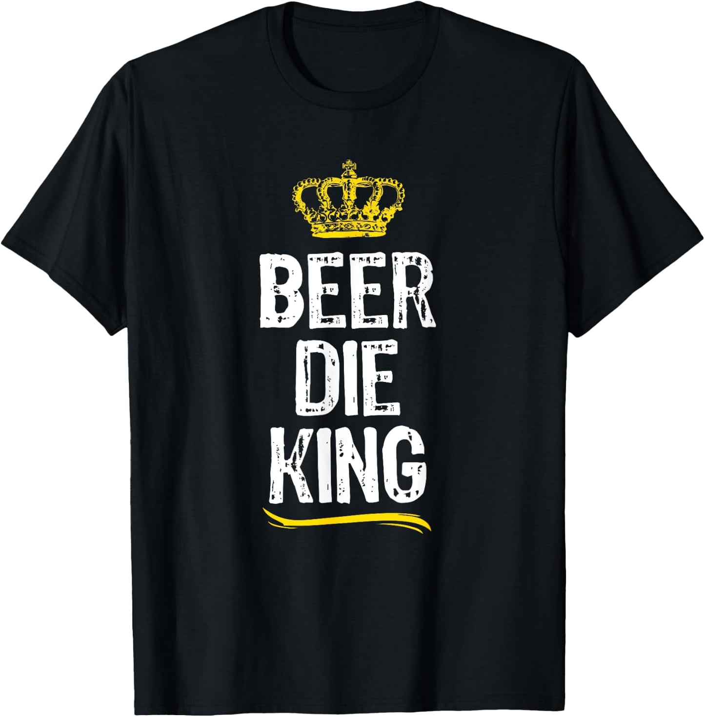 Beer Die King Men Boys Drinking Game Funny Cool Gift T-Shirt - T-Shirt | Black