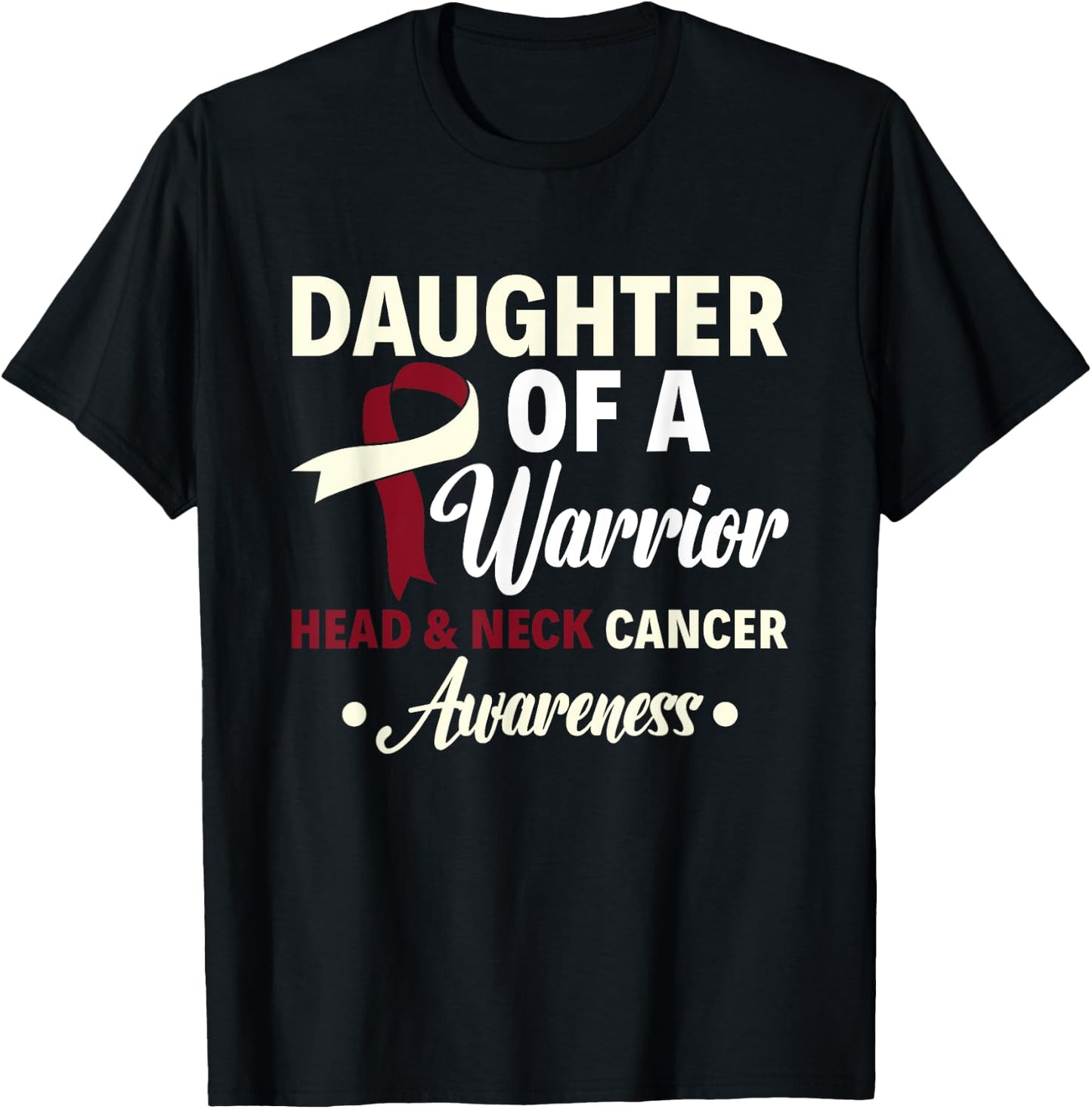 Daughter Of A Warrior Head & Neck Cancer Warrior Awareness T-Shirt - T-Shirt | Black