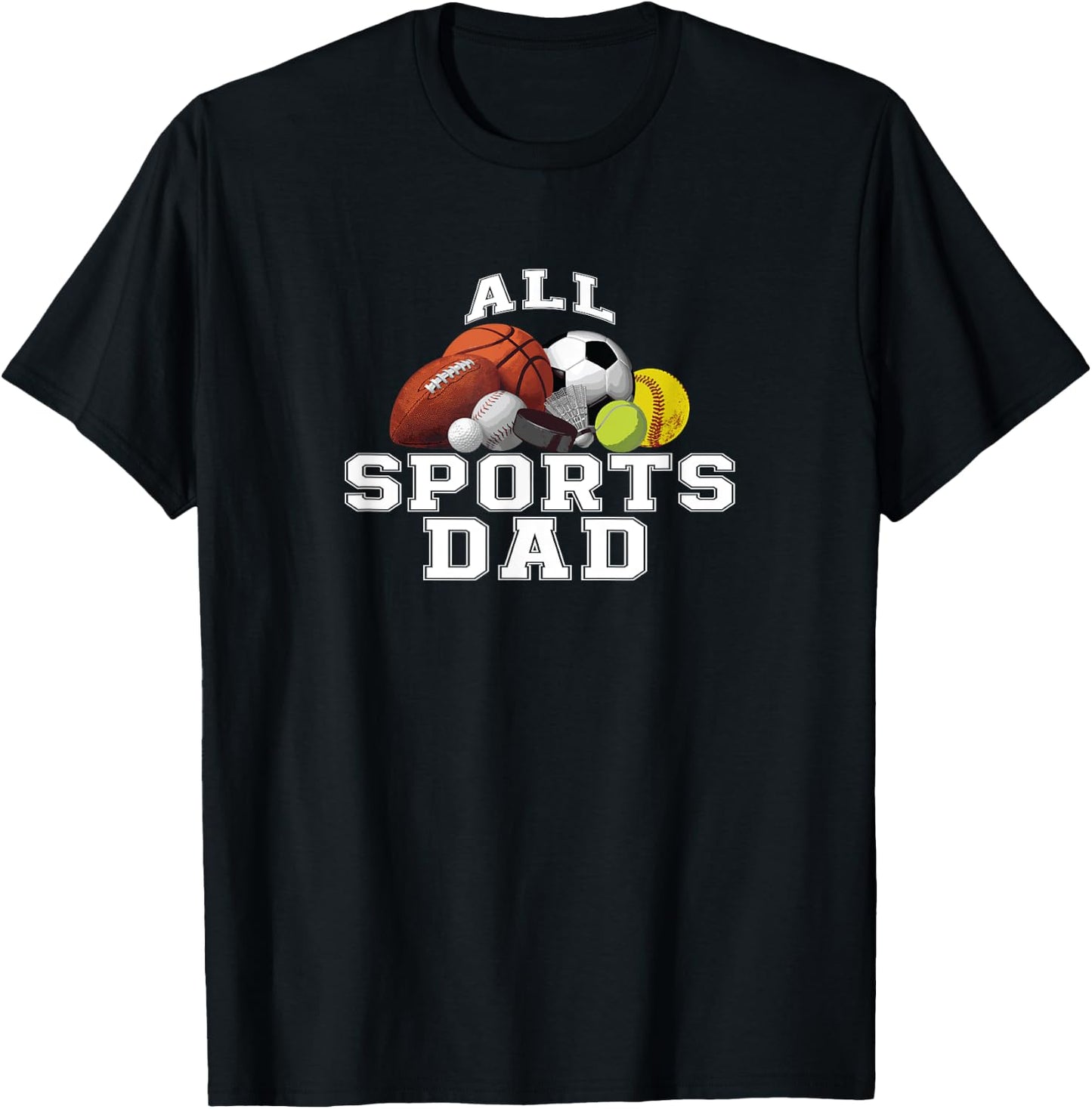All Sports Dad Shirt For Multiple Sport Dads T-Shirt - T-Shirt | Black