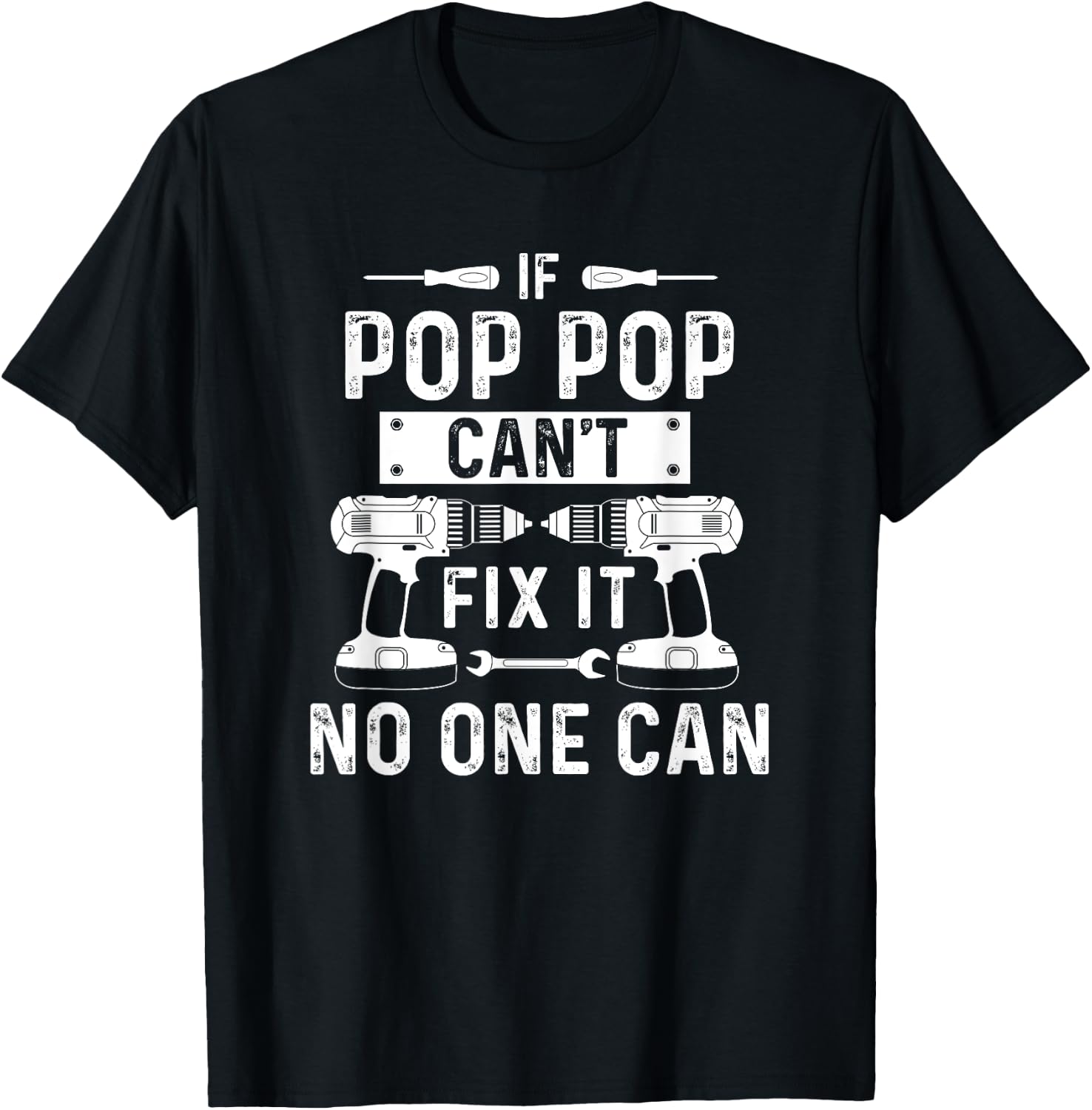 If Pop-Pop Can't Fix It No-One Can Grandpa Pop-Pop T-Shirt - T-Shirt | Black