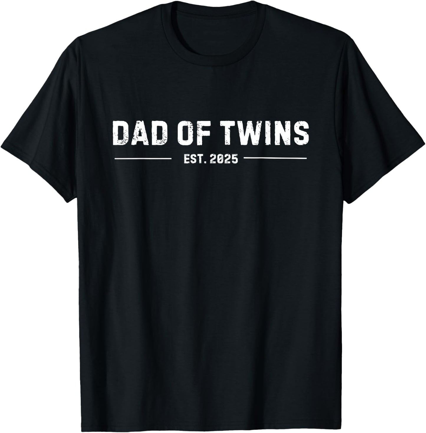 Dad of Twins Est. 2025 - First Father's Day with Twins Gift T-Shirt - T-Shirt | Black