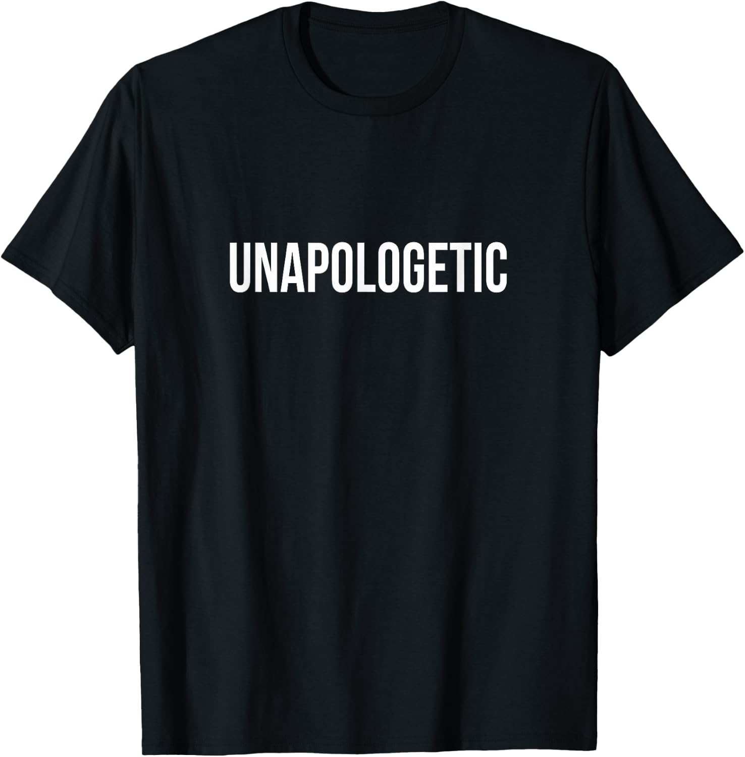 Unapologetic T-Shirt - T-Shirt | Black