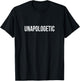 Unapologetic T-Shirt - T-Shirt | Black
