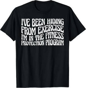 I'm In The Fitness Protection Program T-Shirt - T-Shirt | Black