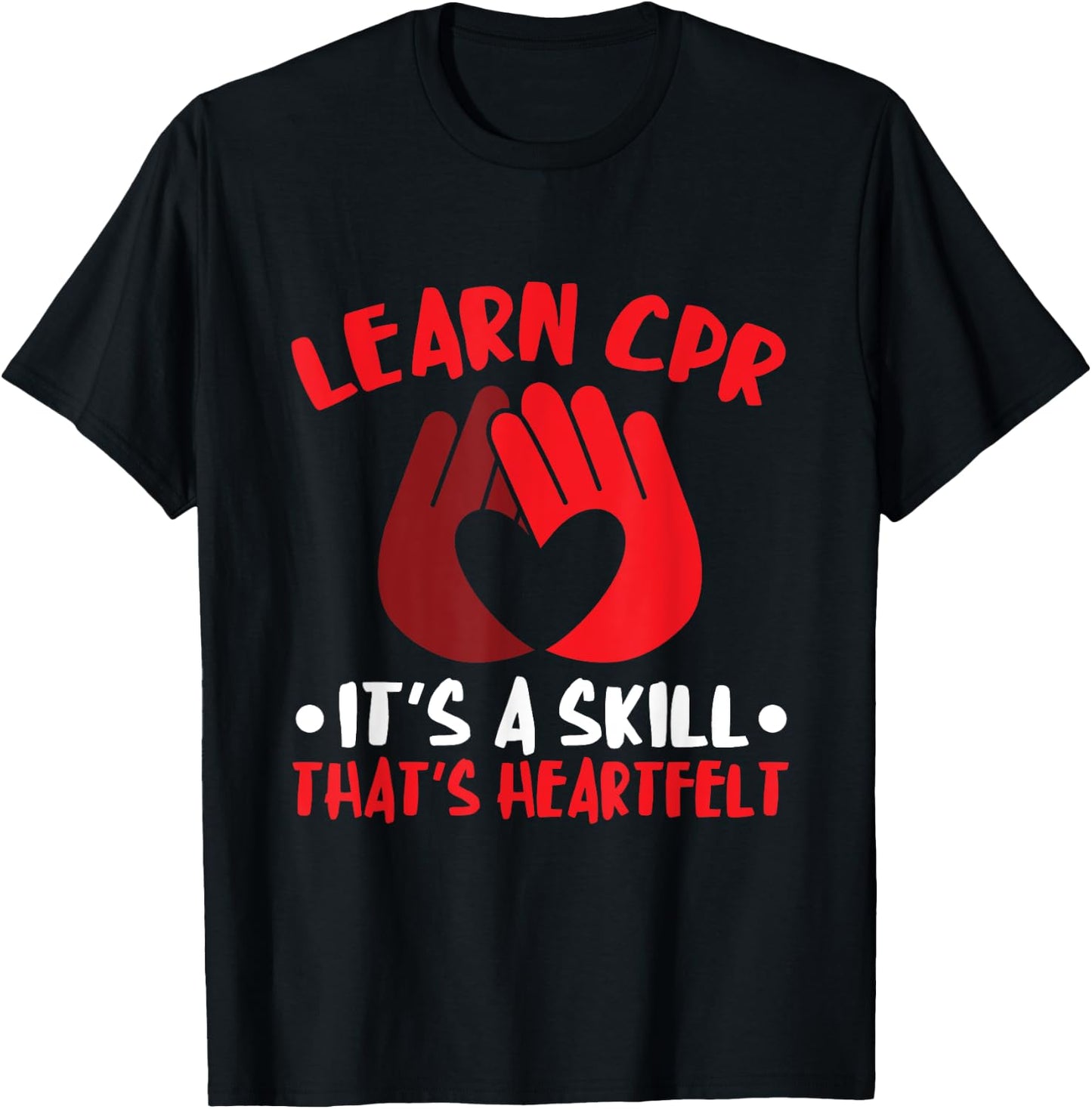 CPR Instructor Heartfelt Skill CPR Trainer AED Instructor T-Shirt - T-Shirt | Black