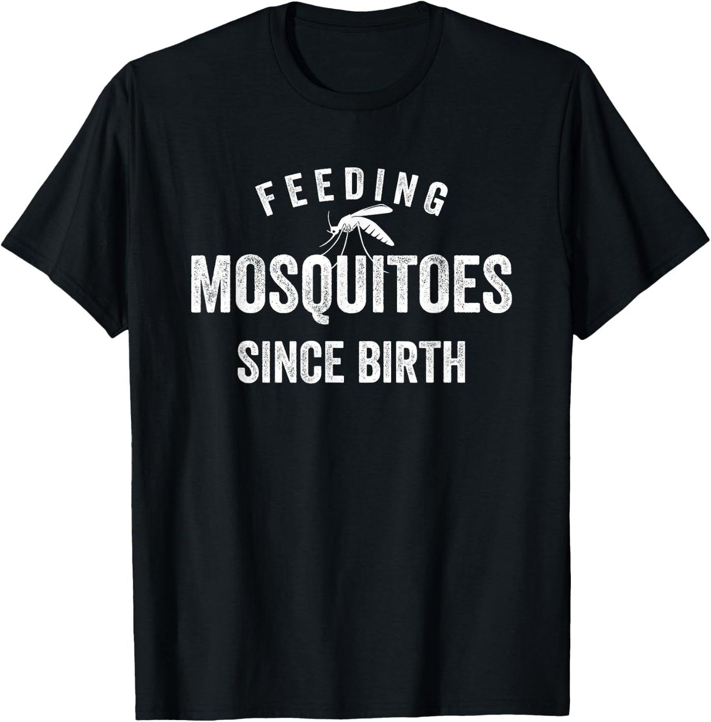 Feeding Mosquitoes Since Birth Funny Travel Lover Campaign T-Shirt - T-Shirt | Black