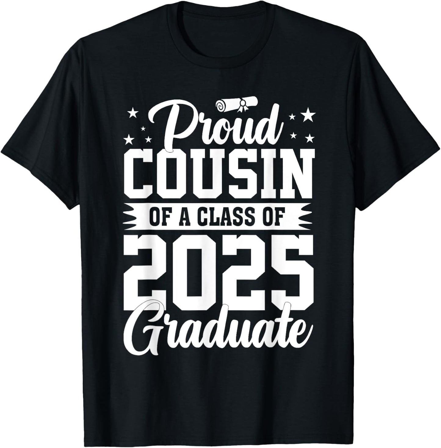 Proud Cousin Of A Class Of 2025 Graduate Senior Graduation T-Shirt - T-Shirt | Black