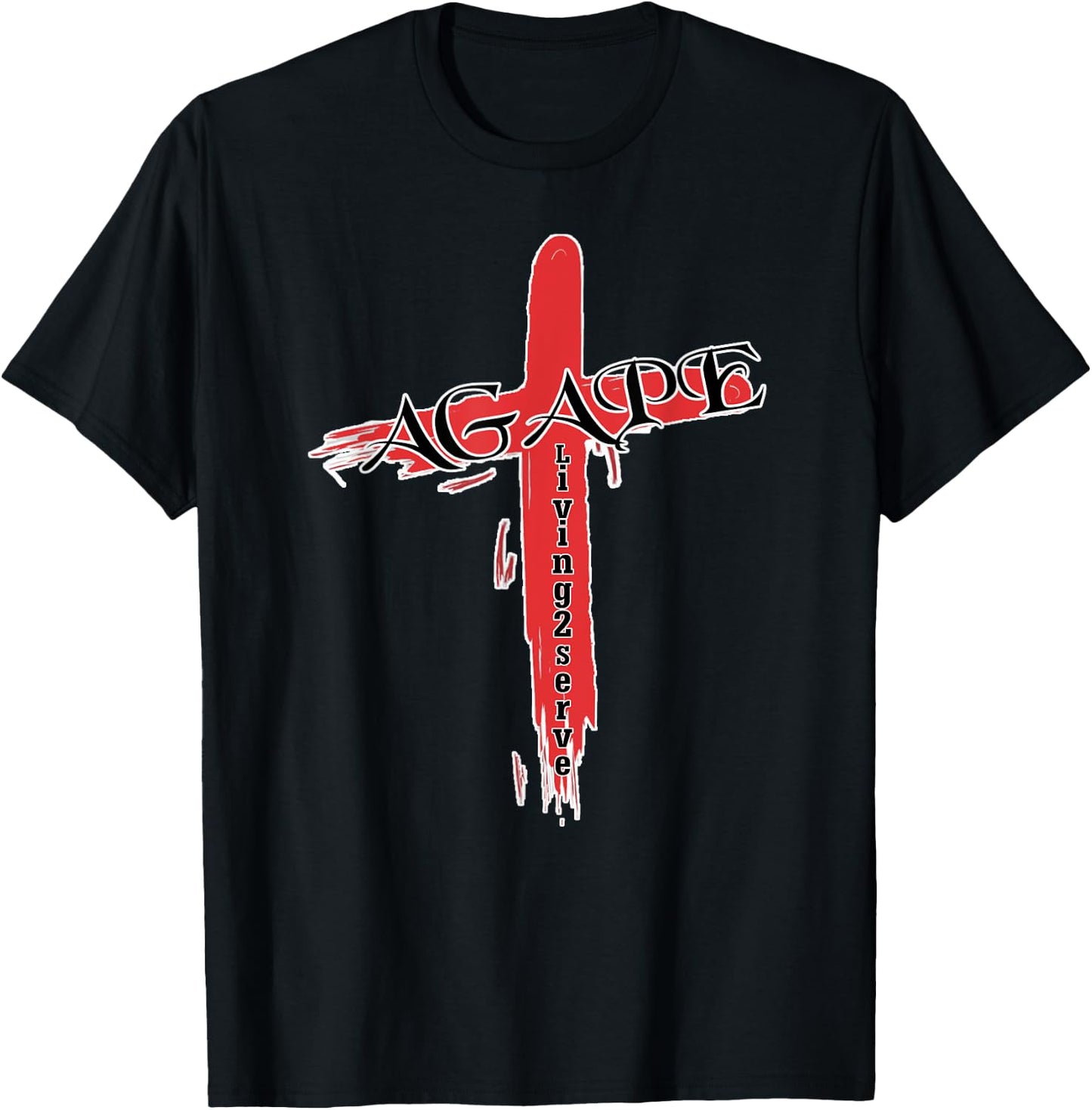 Agape the Greek word for God Love Christian Living2Serve T-Shirt - T-Shirt | Black