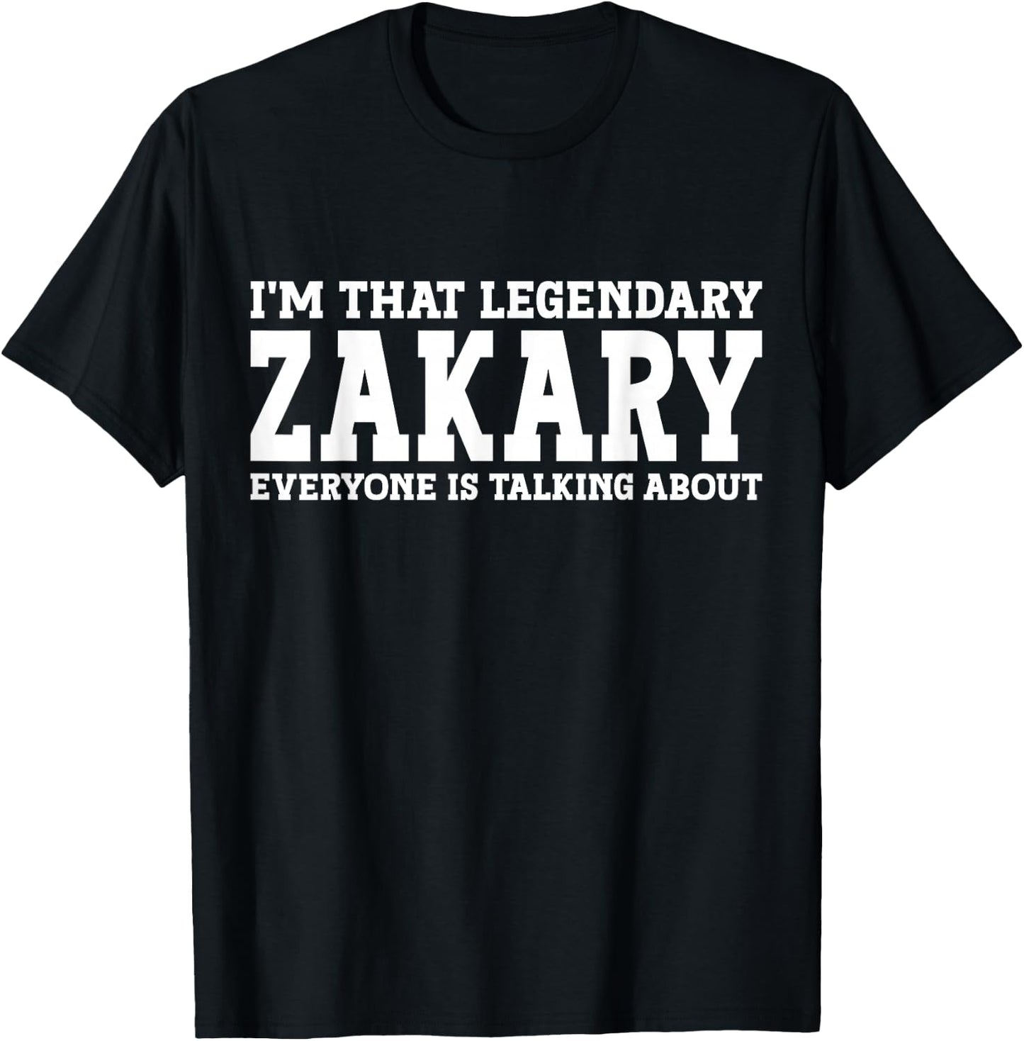 Zakary Personal Name First Name Funny Zakary T-Shirt - T-Shirt | Black