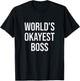 World's Okayest Boss - Funny Boss Gift T-Shirt - T-Shirt | Black