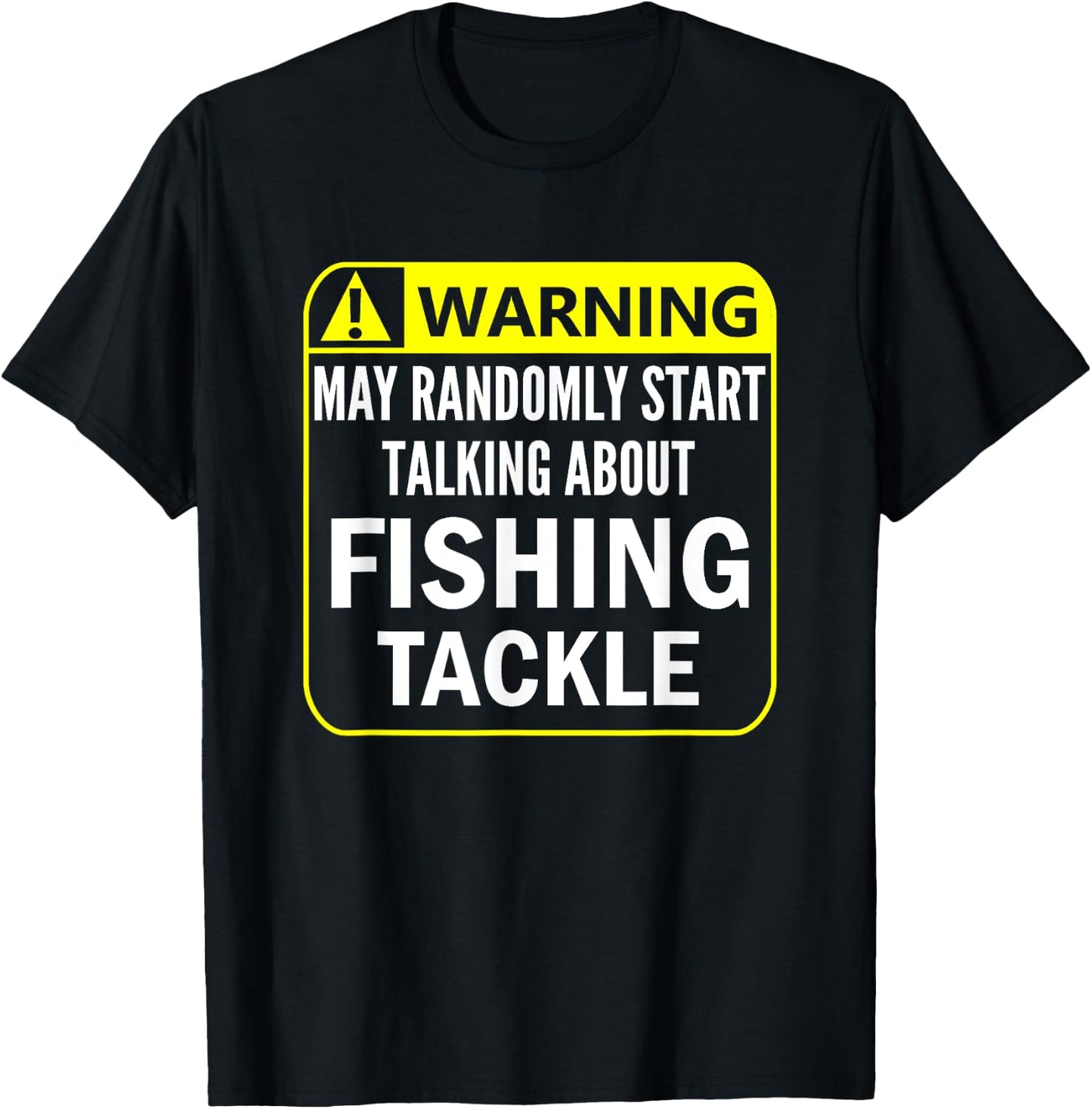 Warning Sign Fishing Tackle Shirt Fisherman Lure Plug Jig T-Shirt - T-Shirt | Black