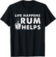 Rum Helps - Funny Rum Drinker T-Shirt - T-Shirt | Black