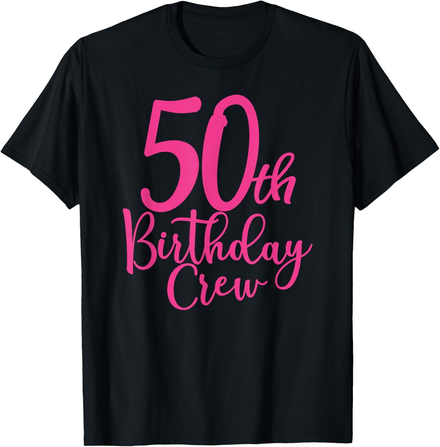 50th Birthday Crew, 50 Years Old Women Matching Group Party T-Shirt - T-Shirt | Black