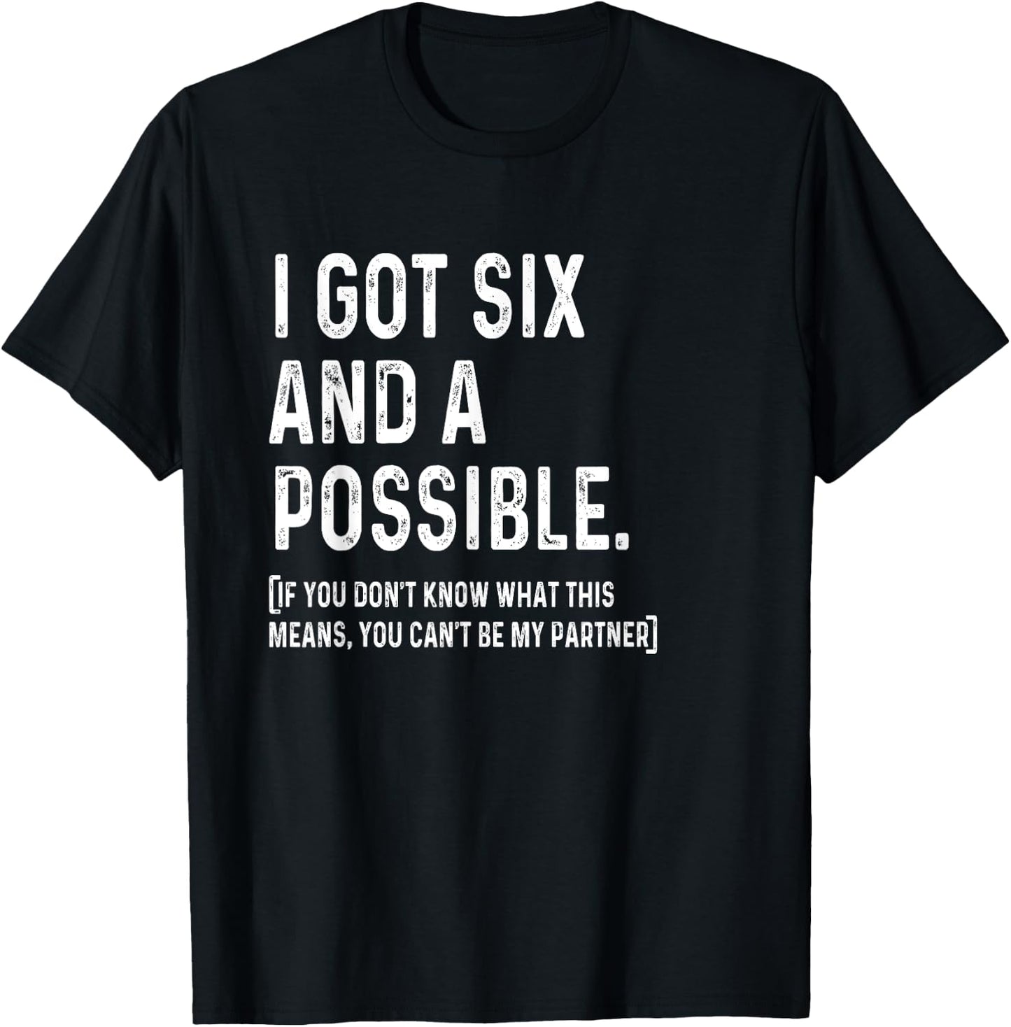 I Got Six And A Possible Funny Spades T-Shirt - T-Shirt | Black