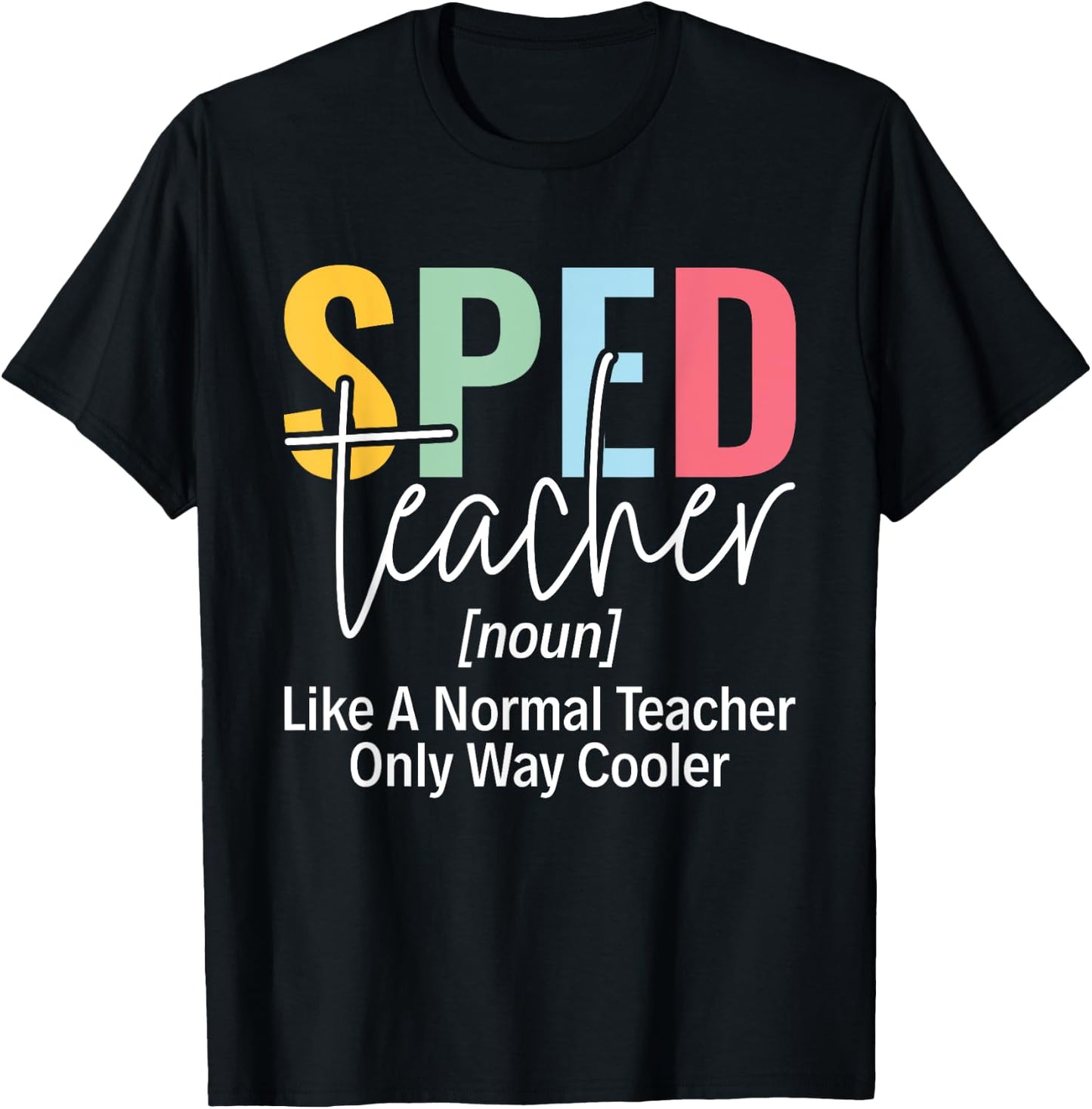 Sped Squad SPED Teacher Special Education Teacher Men Women T-Shirt - T-Shirt | Black